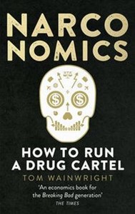 Bild von Narconomics How to Run a Drug Cartel
