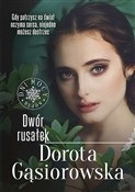 Polnische buch : Dwór rusał... - Dorota Gąsiorowska