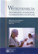 Wstrzyknię... - Wiesława Ciechaniewicz, Elżbieta Grochans, Ewa Łoś -  fremdsprachige bücher polnisch 