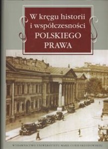 Obrazek W kręgu historii i współczesności polskiego prawa