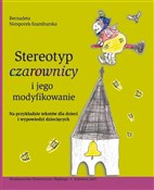Zobacz : Stereotyp ... - Bernadeta Niesporek-Szamburska