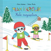 Max i Król... - Astrid Desbordes -  polnische Bücher