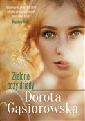 Polska książka : Zielone oc... - Dorota Gąsiorowska