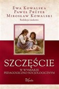 Książka : Szczęście ... - Mirosław Kowalski, Ewa Kowalska, Paweł Prüfer