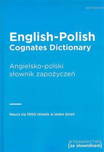 Obrazek English-Polish Cognates Dictionary Angielsko-polski słownik zapożyczeń