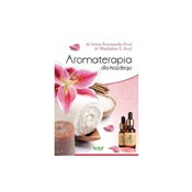 Zobacz : Aromaterap... - Opracowanie Zbiorowe