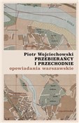 Przebierań... - Piotr Wojciechowski -  Polnische Buchandlung 