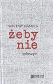 Żeby nie s... - Wacław Oszajca -  fremdsprachige bücher polnisch 