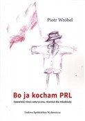 Bo ja koch... - Piotr Wróbel -  fremdsprachige bücher polnisch 