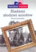 Śladami zł... - Paweł Szlachetko -  Książka z wysyłką do Niemiec 