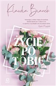 Życie po T... - Klaudia Bianek -  polnische Bücher