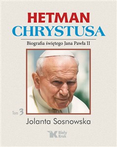 Bild von Hetman Chrystusa Biografia św. Jana Pawła II Tom 3
