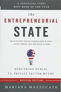 Bild von The Entrepreneurial State: Debunking Public vs. Private Sector Myths