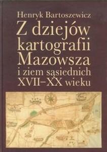 Bild von Z dziejów kartografii Mazowsza i ziem sąsiednich XVII-XX wieku