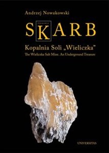 Obrazek Skarb Kopalnia Soli Wieliczka The Wieliczka Salt Mine. An Underground Treasure