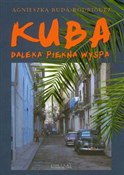 Kuba dalek... - Agnieszka Buda-Rodriguez -  polnische Bücher