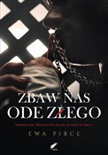 Zbaw nas o... - Ewa Pirce -  polnische Bücher