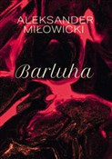 Barluha - Aleksander Miłowicki -  fremdsprachige bücher polnisch 