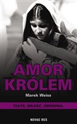 Amor Króle... - Marek Weiss -  Książka z wysyłką do Niemiec 