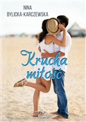 Polska książka : Krucha mił... - Nina Bylicka-Karczewska