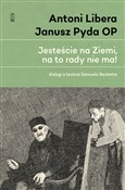 „Jesteście... - Antoni Libera, Janusz OP Pyda -  fremdsprachige bücher polnisch 