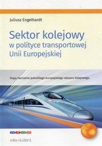 Bild von Sektor kolejowy w polityce transportowej Unii Europejskiej Etapy tworzenia jednolitego europejskiego obszaru kolejowego