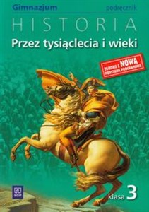 Bild von Przez tysiąclecia i wieki 3 Historia Podręcznik gimnazjum