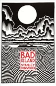 Polska książka : Bad Island... - Stanley Donwood