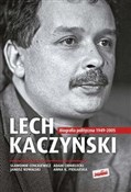 Lech Kaczy... - Sławomir Cenckiewicz, Adam Chmielecki, Janusz Kowalski, Anna K. Piekarska -  Książka z wysyłką do Niemiec 