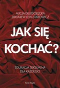 Jak się ko... - Zbigniew Lew-Starowicz, Alicja Długołęcka - buch auf polnisch 