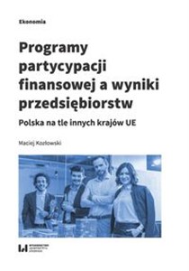 Obrazek Programy partycypacji finansowej a wyniki przedsiębiorstw Polska na tle innych krajów UE