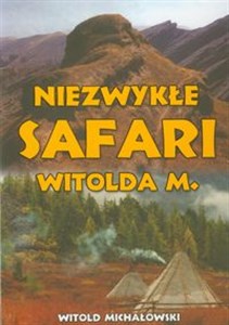 Obrazek Niezwykłe safari Witolda M