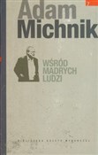 Wśród mądr... - Adam Michnik -  Książka z wysyłką do Niemiec 