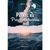 Płynąc ku ... - Weronika Tomala -  polnische Bücher