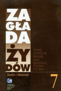 Obrazek Zagłada Żydów Studia i Materiały /Rocznik 7/