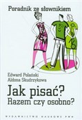 Jak pisać?... - Edward Polański, Aldona Skudrzykowa - buch auf polnisch 