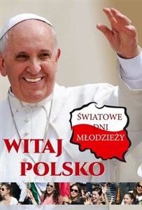 Obrazek Witaj Polsko Światowe dni młodzieży