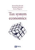 Zobacz : Tax system... - Konrad Raczkowski, Friedrich Schneider, Joanna Węgrzyn