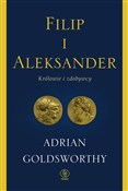 Polska książka : Filip i Al... - Adrian Goldsworthy