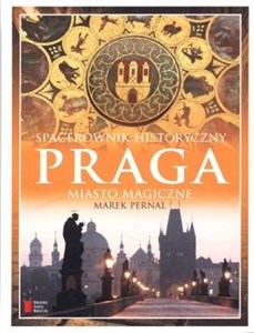 Obrazek Praga Miasto magiczne Spacerownik historyczny