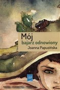 Książka : Mój bajarz... - Joanna Papuzińska