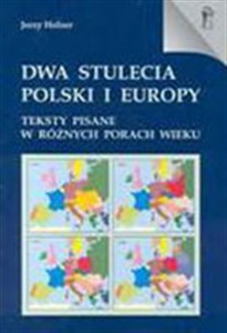 Bild von Dwa stulecia Polski i Europy Teksty pisane w różnych porach wieku