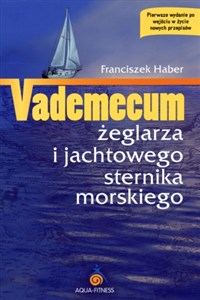 Obrazek Vademecum żeglarza i jachtowego sternika morskiego