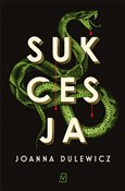 Polska książka : Sukcesja - Joanna Dulewicz