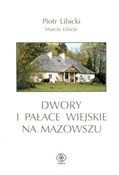 Dwory i pa... - Piotr Libicki, Marcin Libicki -  Polnische Buchandlung 