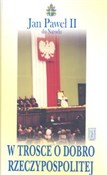 Polska książka : W trosce o... - Jan Paweł II