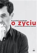 Polnische buch : O życiu ze... - Krzysztof Szubzda