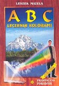 Polska książka : ABC leczen... - Leszek Matela
