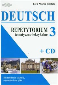 Obrazek Deutsch 3 Repetytorium tematyczno-leksykalne z płytą CD Dla młodzieży szkolnej, studentów i nie tylko...