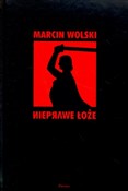 Nieprawe ł... - Marcin Wolski -  polnische Bücher